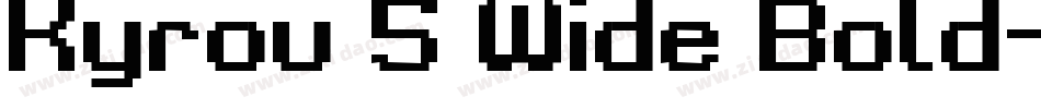 Kyrou 5 Wide Bold字体转换